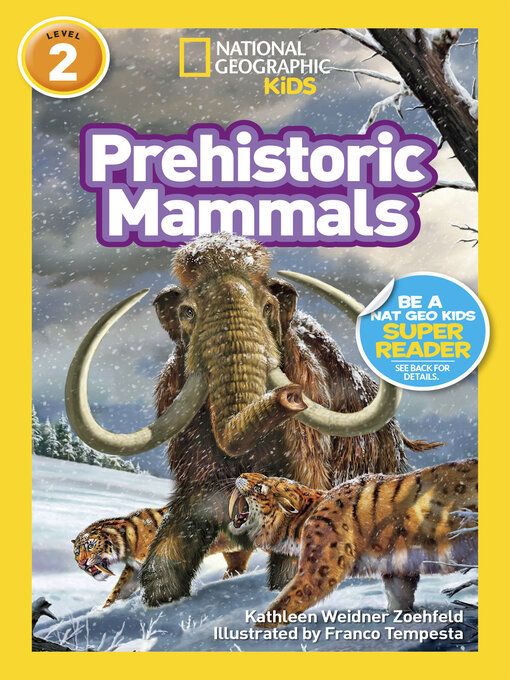 Title details for Prehistoric Mammals (National Geographic Kids Readers, Level 2) by Kathleen Zoehfeld - Available